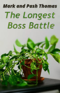 Title: The Longest Boss Battle, Author: Mark Thomas