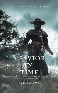 Title: A Savior in Time (Timelines, #1), Author: Amelia Danver