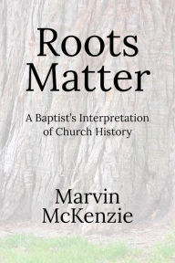 Title: Roots Matter, Author: Marvin McKenzie