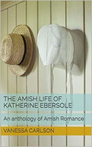 Title: The Amish Life of Katherine Ebersole, Author: Vanessa Carlson