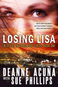 Title: Losing Lisa (Intuitive Investigator Series, #1), Author: Deanne Acuña