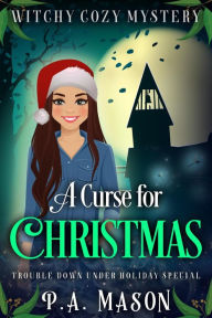 Title: A Curse for Christmas, Author: P.A. Mason