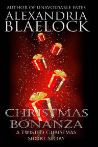 Title: Christmas Bonanza, Author: Alexandria Blaelock