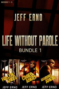 Title: Life Without Parole Bundle 1, Author: Jeff Erno