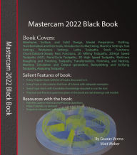 Title: Mastercam 2022 Black Book, Author: Gaurav Verma