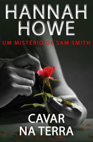 Title: Cavar na Terra, Author: Hannah Howe