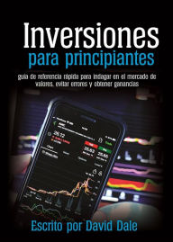 Title: Inversiones para principiantes, Author: David Dale