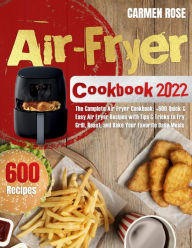 Title: Air Fryer Cookbook 2022, Author: Carmen Rose