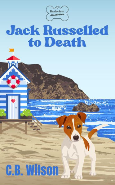 Jack Russelled to Death (Barkview Mysteries)
