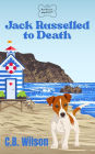 Jack Russelled to Death (Barkview Mysteries)