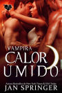 Calor Úmido (Vampira 3, #3)