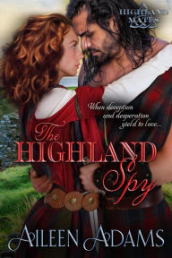 Title: The Highland Spy (Highland Mates, #3), Author: Aileen Adams