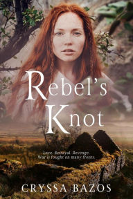 Title: Rebel's Knot (Quest for the Three Kingdoms), Author: Cryssa Bazos