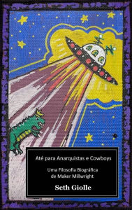 Title: Até para Anarquistas e Cowboys, Author: Seth Giolle