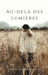 Title: Au-Delà des Lumières, Author: Nicole Higginbotham-Hogue