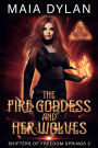 The Fire Goddess and her Wolves (Shifters of Freedom Springs, #2)