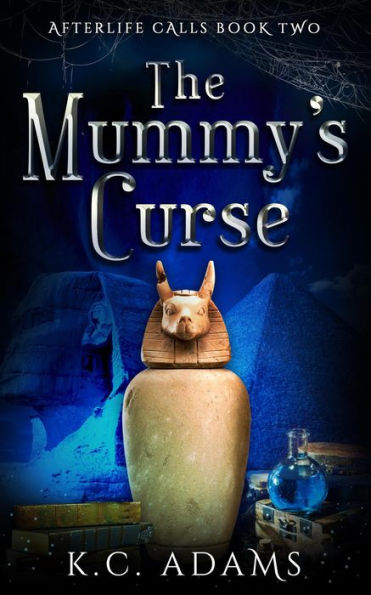 The Mummy's Curse (Afterlife Calls, #2)