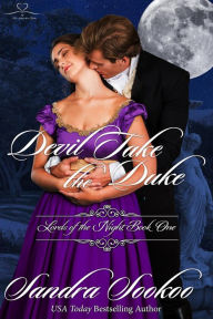 Title: Devil Take the Duke (Lords of the Night, #1), Author: Sandra Sookoo