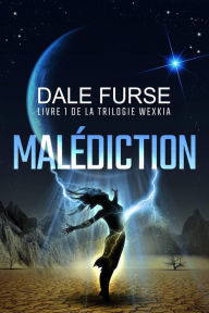 Title: Malédiction (Le Retour de Wexkia), Author: Dale Furse