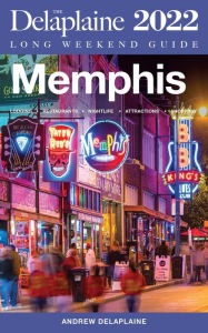 Title: Memphis - The Delaplaine 2022 Long Weekend Guide, Author: Andrew Delaplaine