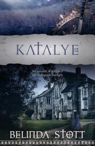 Title: Katalye (The Lumiere Trilogy, #3), Author: Belinda Stott