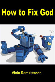 Title: How to Fix God, Author: Viola Ramkissoon