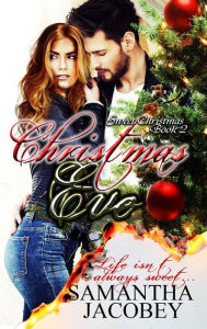 Title: Christmas Eve (Sweet Christmas Series, #2), Author: Samantha Jacobey