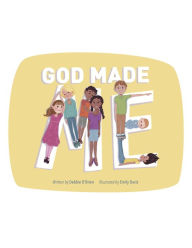 Title: God Made Me, Author: Debbie O'Brien