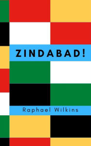 Title: Zindabad! Supporting Education Leaders From Accra to Taipei, Author: Raphael Wilkins