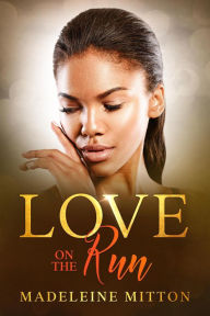 Title: Love on the Run (Side Chicks Rule), Author: Isobel Mitton