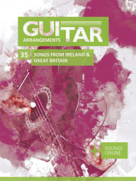Title: Guitar Arrangements - 35 Songs from Ireland & Great Britain, Author: Reynhard Boegl