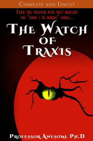 Title: The Watch of Traxis, Author: Professor Awesome