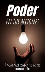 Title: Poder en tus acciones, Author: Ricardo León