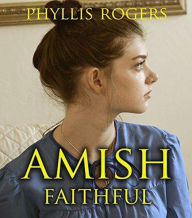 Title: Amish Faithful, Author: Phyllis Rogers