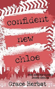 Title: Confident New Chloe (Behind Closed Doors, #3), Author: Grace Herbst