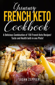 Title: Yummy French Keto Cook Book, Author: Susan Zeppieri