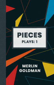 Title: Pieces, Author: Merlin Goldman