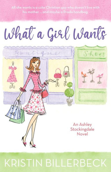 What a Girl Wants (An Ashley Stockingdale Novel, #1)