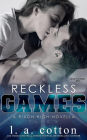 Reckless Games (Rixon High, #2.5)