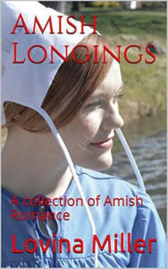 Title: Amish Longings, Author: Lovina Miller