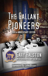 Title: The Gallant Pioneers, Author: Gary Ralston