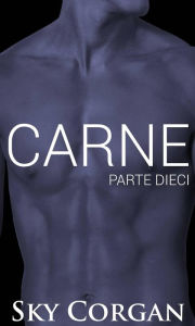 Title: Carne: Parte Dieci, Author: Sky Corgan