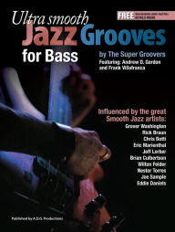 Title: Ultra Smooth Jazz Grooves for Bass, Author: Andrew D. Gordon