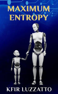 Title: Maximum Entropy, Author: Kfir Luzzatto