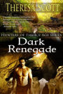Dark Renegade (Hunters of the Ice Age, #2)