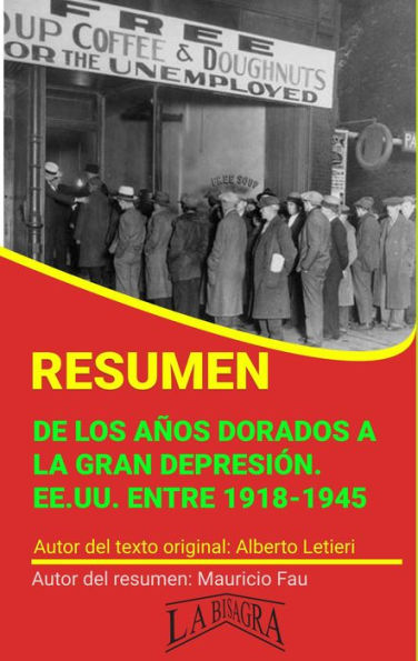 Resumen de De los Años Dorados a la Gran Depresión. EE.UU. Entre 1918-1945 (RESÚMENES UNIVERSITARIOS)