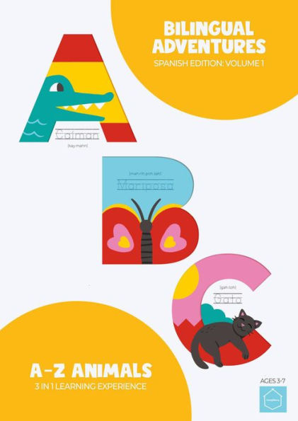 Bilingual Adventures, Spanish Edition: Volume One A-Z Animals 3 in 1 Learning Experience (Bilingual Adventures: Spanish Edition, #1)