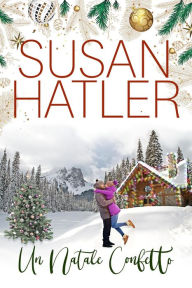 Title: Un Natale Confetto (Un amore di Natale, #3), Author: Susan Hatler
