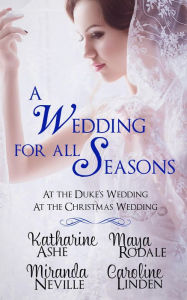 Title: A Wedding for all Seasons, Author: Caroline Linden
