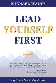 Title: Lead Yourself First, Author: GracePoint Publishing